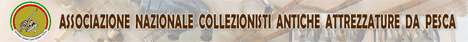 Associazione Nazionale Collezionisti Antiche Attrezzature Da Pesca