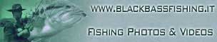 Blackbassfishing.it pubblica foto e filmati di pesca al Bass, al Luccio e alla Trota sia a Spinning che a Mosca
